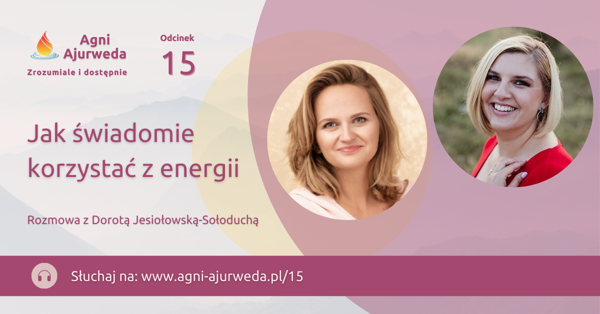 Twarze Marii Nowak-Szabat i Doroty Jesiołowskiej-Sołoduchy i napis: "jak świadomie korzystać z energii"